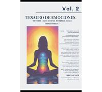 VOL 2 TESAURO DE EMOCIONES: "Entiende lo que sientes. Nómbralo. Úsalo. Transfórmalo."