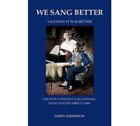 Vol.2 Why it was better (second vol.of 'We Sang Better')