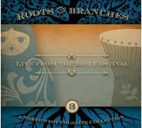 Vol. 3-Roots & Branches: Live From The 2011 Northw