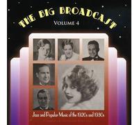 Vol. 4-Big Broadcast-Jazz & Popular Music Of The 1