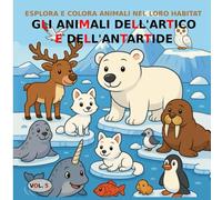 VOL.5: Gli animali dell'artico e dell'antartide - Versione BASIC: Libro da colorare per bambini dai 3 ai 5 anni - Versione BASIC (immagini in bianco e nero)