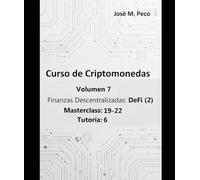 Vol 7: Finanzas Descentralizadas: DeFi (2)