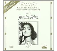 Vol. 7-Raices Cancion Espanola by Juanita Reina