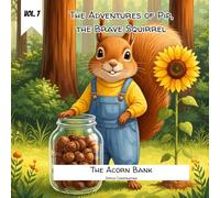 Vol. 7 - The Adventures of Pip the Brave Squirrel - The Acorn Bank