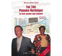 Vol 708 Panama Martinique: La carte postale tant redoutée