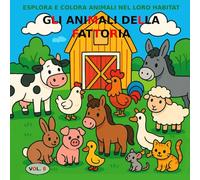 VOL.8: Gli animali della fattoria versione BASIC: Libro da colorare per bambini dai 3 ai 5 anni - Versione BASIC (immagini in bianco e nero)