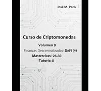 Vol 9: Finanzas Descentralizadas: DeFi (4)