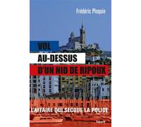 Vol au dessus d un nid de ripoux - Frédéric Ploquin - Fayard - broché - Essai