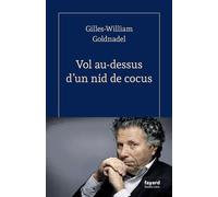 Vol au-dessus d'un nid de cocus - Gilles William Goldnadel - Fayard - broché - Essai
