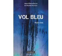 Vol bleu Huis clos - Jean-Pierre Bastid - Ecarlate Eds - broché - Théâtre