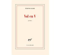 Vol en V - Etienne Faure - Gallimard - broché - Poésie