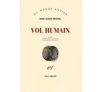 Vol humain - Hans-Ulrich Treichel - Gallimard - broché - Roman