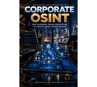 Vol V: CORPORATE OSINT Due Diligence, Fraud Prevention, and Crypto Asset Investigation: 2nd REVISED AND EXPANDED EDITION