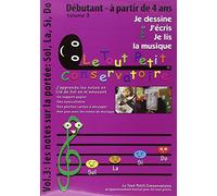 Vol3 Je dessine, j'écris, je lis la musique: Les notes sur la portée Sol, La, Si, Do
