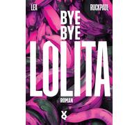 Voland & Quist Lea Ruckpaul Bye Bye Lolita (Relié)