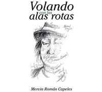 Volando Con Las Alas Rotas