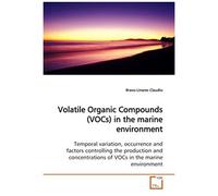 Volatile Organic Compounds (Vocs) In The Marine Environment: Temporal Variation, Occurrence And Factors Controlling The Production And Concentrations Of Vocs In The Marine Environment