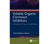 Volatile Organic Corrosion Inhibitors Principles and Industrial Applications - Chandrabhan Verma - CRC Press - ebook (ePub) - Livre