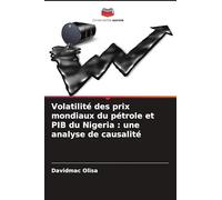 Volatilité des prix mondiaux du pétrole et PIB du Nigeria : une analyse de causalité