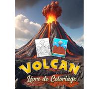 Volcan Livre de coloriage pour Enfants: livre de coloriage pour les amoureux des volcans, les volcans Pages pour les garçons et les filles âgés de 4 à 8 ans