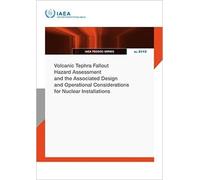 Volcanic Tephra Fallout Hazard Assessment and the Associated Design and Operational Considerations for Nuclear Installations
