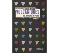Volcaniques - Une anthologie du plaisir - Léonora Miano - Mémoire d'encrier - broché - Nouvelles