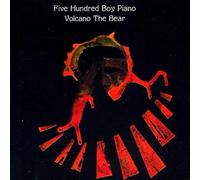 Volcano the Bear - Five Hundred Boy Piano [Import]