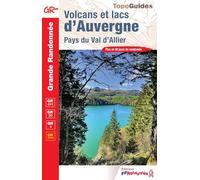 Volcans et lacs d'Auvergne: Pays du Val d'Allier
