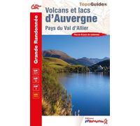 Volcans et lacs d'Auvergne: Pays du Val d'Allier