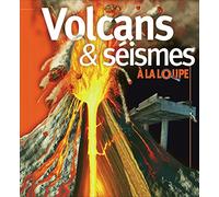 volcans et séismes à la loupe [Board book] [Jan 01, 2011]