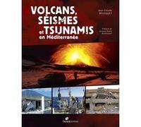 Volcans, séismes et tsunamis en méditerranée Jean-Claude Bousquet (Auteur)