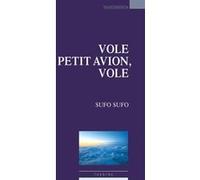 Vole petit avion, vole Sufo Sufo (Auteur)