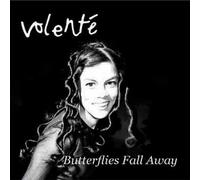 Volente - Butterflies Fall Away [Import]