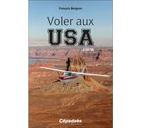Voler aux USA. 4e édition 4ème édition - François Bergeon - Vario - broché - Guide