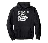 Voler est Mon deuxième Mot en F préféré - Funny Pilot Sweat à Capuche