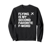 Voler est Mon deuxième Mot en F préféré - Funny Pilot Sweatshirt