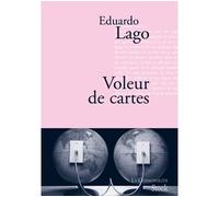 Voleur de cartes - Eduardo Lago - Stock - broché - Roman
