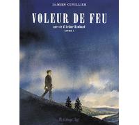 Voleur de feu – Une vie d'Arthur Rimbaud – Tome 1 – Futuropolis