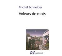 Voleurs de mots – Essai sur le plagiat, la psychanalyse et la pensée – Gallimard