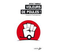 Voleurs de poules ! - Combattre l’antitsiganisme - Ritchy Thibault - Libertalia - Poche - Essai