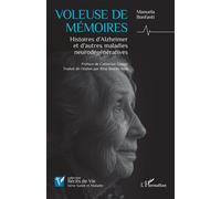 Voleuse de mémoires: Histoires d’Alzheimer et d’autres maladies neurodégénératives