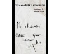 Volevo dirti il mio nome
