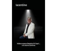 Volevo essere Peppino Di Capri... e la storia continua