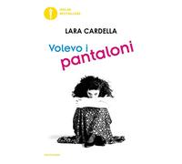 Volevo i pantaloni