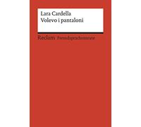 Volevo i pantaloni: Italienischer Text mit deutschen Worterklärungen. B1-B2 (GER)