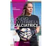 Volevo Solo Fare La Calciatrice