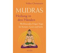 Volker Christma Mudras - Heilung in den Händen: Wohltuendes Finger-Yoga (Poche)