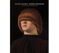 Volker Hermes Hidden Portraits: Old Masters Reimagined