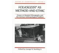 Volksgeist As Method and Ethic, History of Anthropology , Vol 8