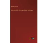 Volkstümliche Kunst Aus Elsaß-Lothringen